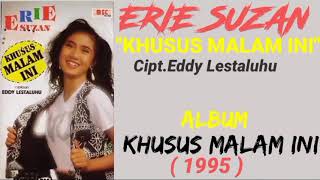 Download lagu Erie Suzan _ Khusus Malam Ini mp3 Download lagu Erie Suzan _ Khusus Malam Ini mp3