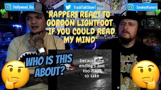 Rappers React To Gordon Lightfoot &quot;If You Could Read My Mind&quot;!!!