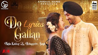 Do Gallan Kariye Lyrics Song | Neha Kakkar, Rohanpreet Singh | Garry Sandhu | Rajat Nagpal  ARHMusic