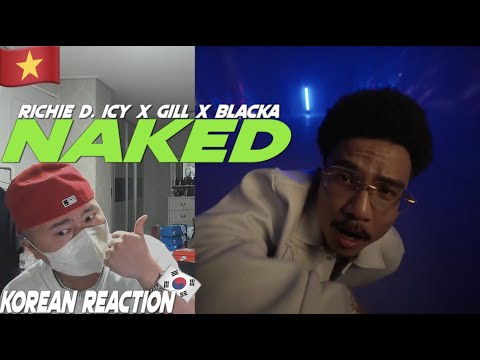 🇻🇳🇰🇷🔥Korean Hiphop Junkie react to Richie D. ICY x Gill x Blacka - Naked (VN/ENG SUB)