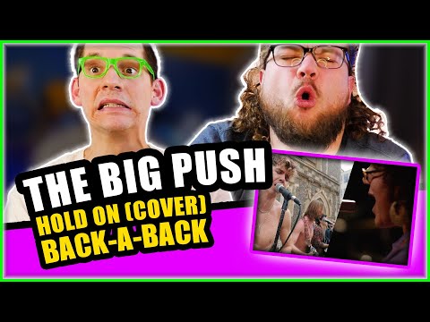The Big Push "Hold On" (Back-a-Back) Reaction | Alabama Shakes Cover