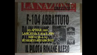 23 APRILE 1991 LANCIO da F-104 S ASA MM 6736 4-20 ROBERTO RIPAMONTI