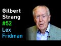 Gilbert Strang Linear Algebra Teaching And MIT OpenCourseWare Lex Fridman Podcast 52