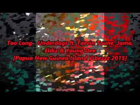 Too Long - Underdogs ft. Tarvin Toune, Jama, Eldiz & Young Dee [Audio]