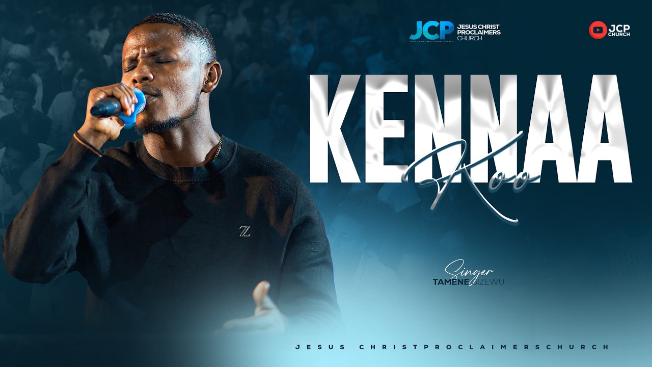 SINGER || TAMENE GIZAWU || KENNAA KOO || JCP MULTIMEDIA || 2026
