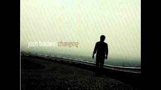 Josh Baldwin Feat. Kim Walker : Open  (CD Changing 2008)