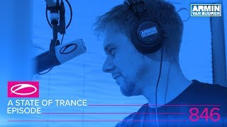 Armin van Buuren - Live @ A State Of Trance Episode 846 (#ASOT846) 2017