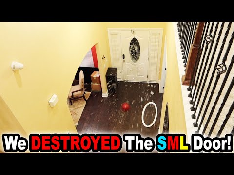 WE DESTROYED THE SML DOOR!