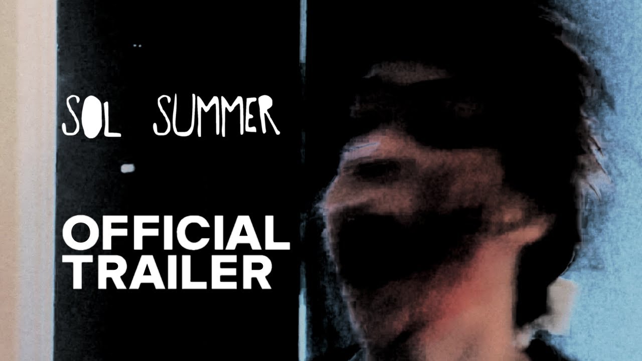 Miniature de la vidéo Sol Summer | Trailer 1 du film Sol Summer