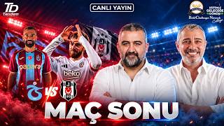 🔴 CANLI | TRABZONSPOR - BEŞİKTAŞ | MAÇ SONU | ÜMİT ÖZAT & MELİH ŞENDİL