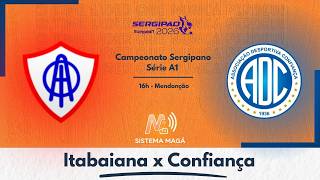 ITABAIANA X CONFIANÇA - SEMIFINAL SERGIPÃO 2026 -  #aovivo