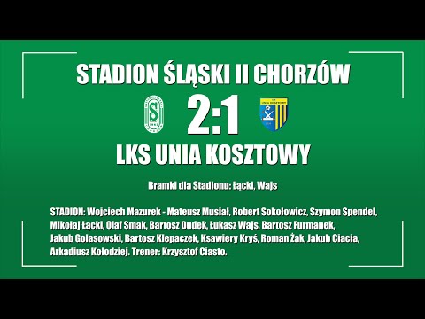 2022.05.07 Stadion Śląski II Chorzów - Unia Kosztowy (gole)