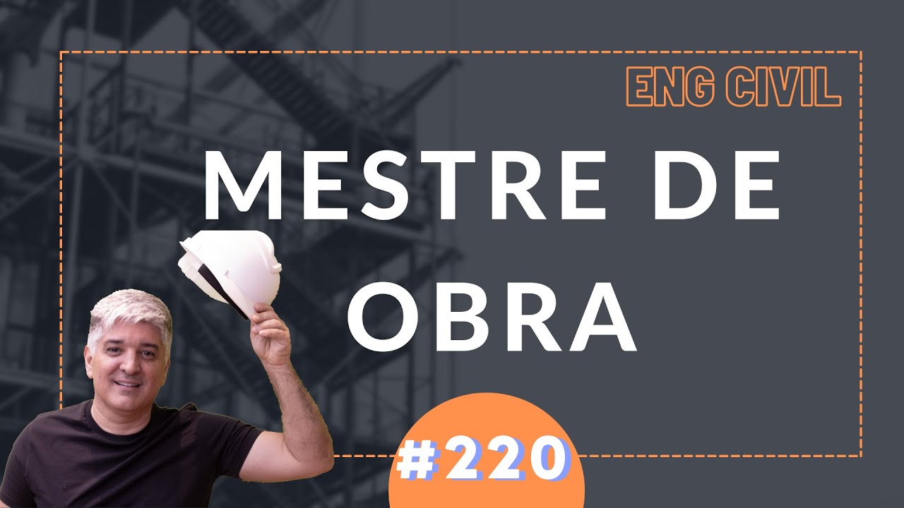 Responsabilidade do mestre de obra e suas atribuições