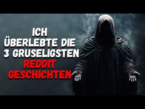 Ich überlebte die 3 gruseligsten Reddit-Geschichten | Creepypasta