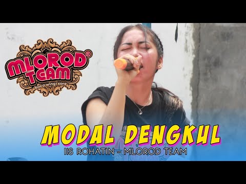 MODAL DENGKUL(ALI GANGGA)||LATIHAN TEAM MLOROD VOC. IIS ROHATIN