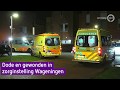 Dode en gewonde bij zorginstelling in Wageningen