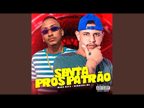 Senta Pros Patrão (feat. Studio Mano Neto)
