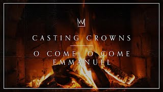 Casting Crowns - O Come, O Come Emmanuel (Yule Log)
