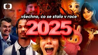 Všechno, co se stalo v roce 2025