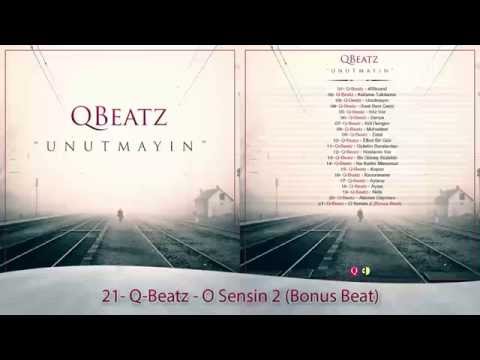 21- Q-Beatz - O Sensin 2 ( Unutmayın - Enstrümental Beat Albüm 2015 - Bonus Beat - )