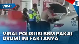 VIRAL POLISI ISI BBM PAKAI DRUM DI SURABAYA! Begini Penjelasan Ditlantas Polda Jawa Timur