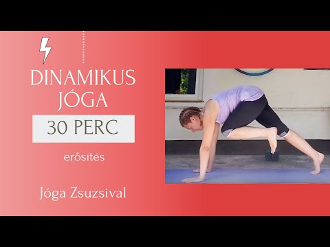 33 perc DINAMIKUS JÓGA - ERŐSÍTÉS, otthoni jóga - Jóga Zsuzsival