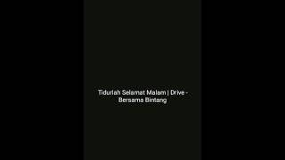 Download lagu Tidurlah Selamat Malam | Story Wa Drive Bersama Bintang mp3