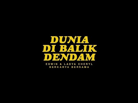 DUNIA DI BALIK DENDAM - EDWIN & LADYA CHERYL BERKARYA BERSAMA