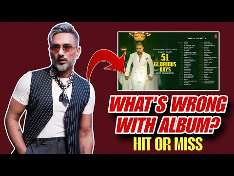 What's Wrong With Honey Singh's "51 Glorious Days" Album Is This Flop Or Hit