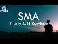 Nasty C Ft Rowlene SMA Lyrics