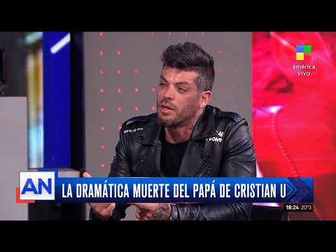 La dramática muerte del papá de Cristian U: "Fue la peor aberración que vivió mi viejo"