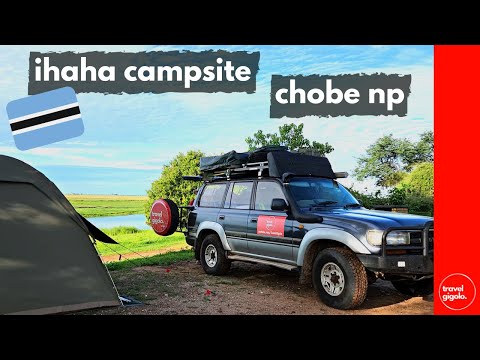 Campsite Review: Ihaha Camp - Chobe National Park Riverfront, Botswana (Travel in Botswana)