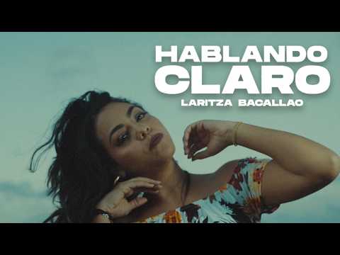 Laritza Bacallao - Hablando Claro (Video Oficial)