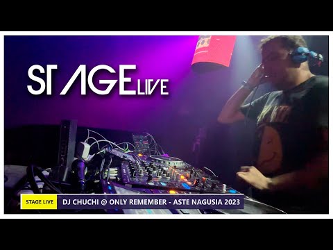 DJ CHUCHI @ ONLY REMEMBER - BACKSTAGE - ASTE NAGUSIA 2023