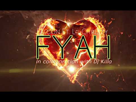 Fyah - Falgon Ft. LilChrizzy