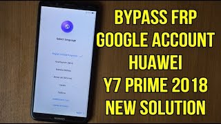 Huawei Y7 Prime 2018 LDN-L21 Bypass Frp Google account (new solution)