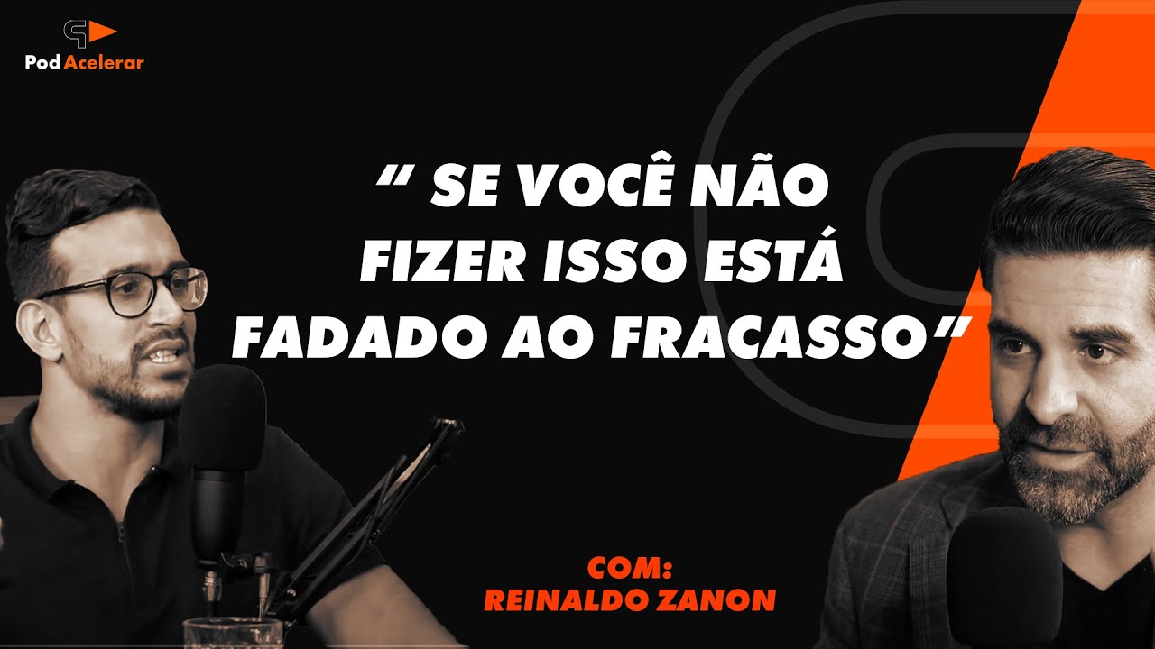 de 300 mil em dívidas a meio bilhão de faturamento - Com @ReinaldoZanon  | Podacelerar #24