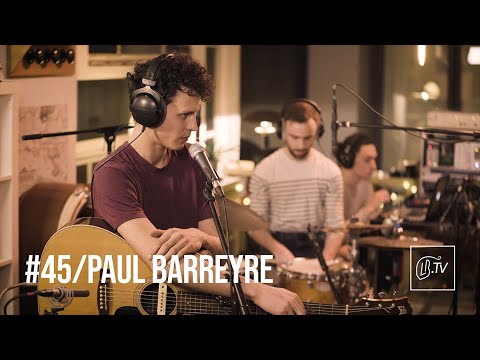 PAUL BARREYRE - L'orage est passé | LBTV Live Session #45