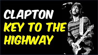 Key to the Highway - Eric Clapton, Derek &amp; the Dominoes (Guitar Lesson with TAB)