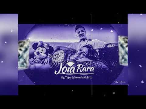 MC THNV & SAMANTHA GALLARDO - JOIA RARA 💎