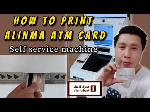 Alinma - how to print Alinma ATM card / alinma self service machine / Alinma card printing machine