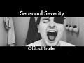 Seasonal Severity (2021) - Official Trailer