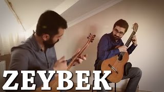 Zeybek - Tolgahan Çoğulu & Ali Kazım Akdağ