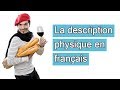 La description physique en français