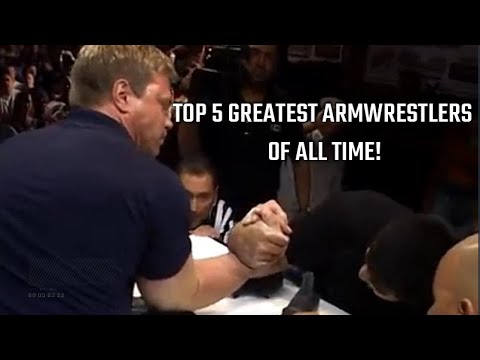 TOP 5 GREATEST ARMWRESTLERS OF ALL TIME