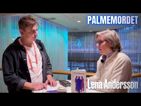 Lena Andersson – om Palmemordet – och Koryféerna | Bokmässan 2022