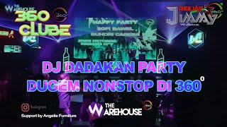 DJ DADAKAN PARTY DUGEM NONSTOP DI 360 CLUB SURABAY...