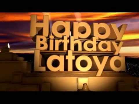 Happy Birthday Latoya