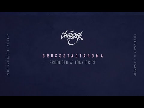 Chrizzal - Grossstadtaroma (prod. Tony Crisp)