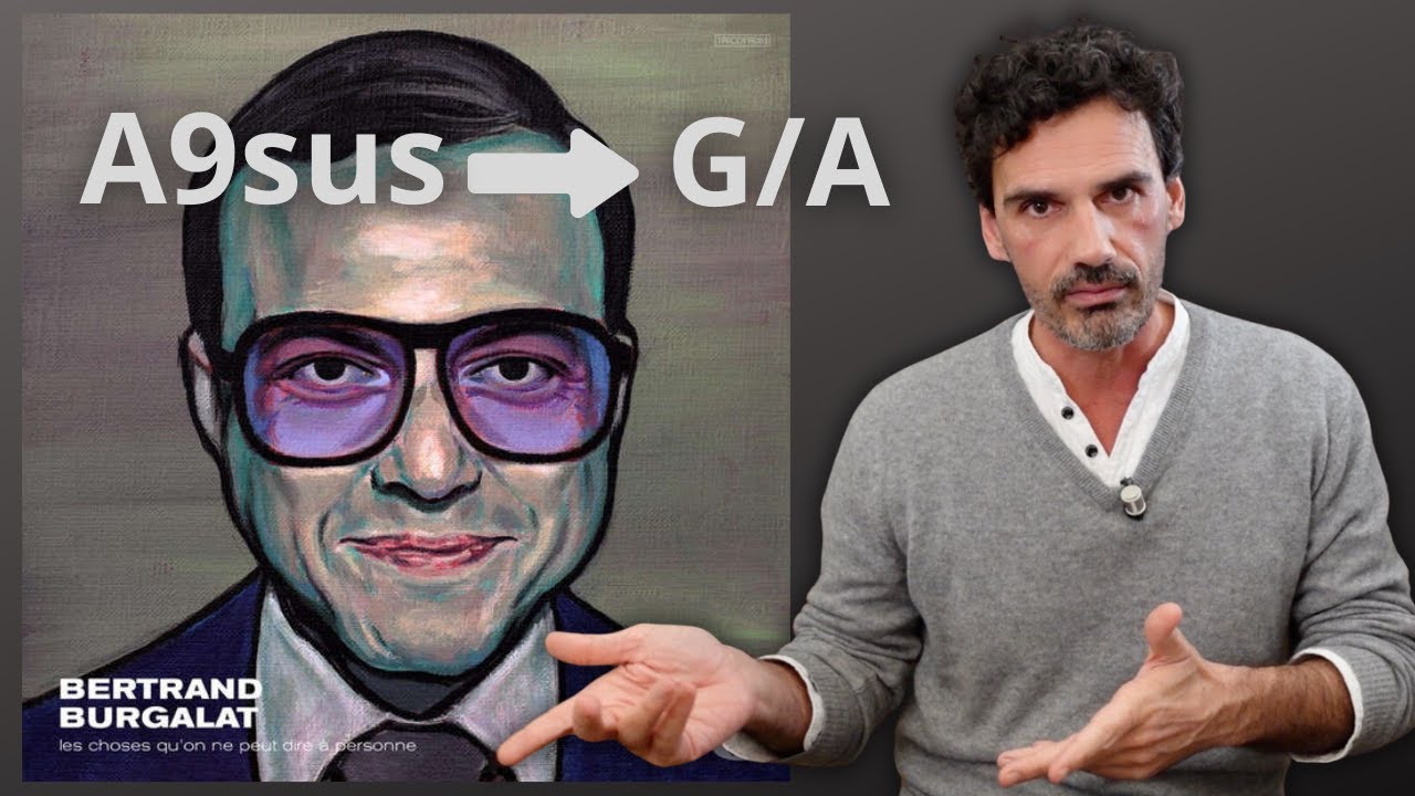 L'accord sus4 dans la variété | les choses qu'on ne peut dire à personne (B. Burgalat)